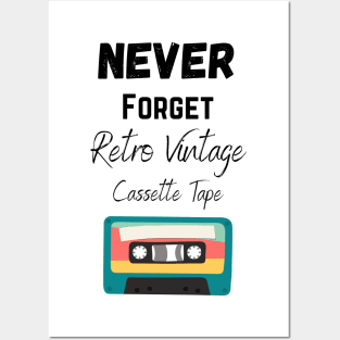 Never Forget Retro Vintage Cassette Tape Posters and Art